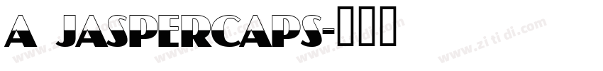 A JasperCaps字体转换